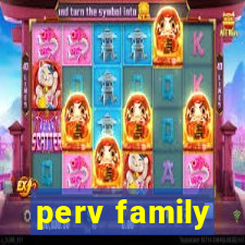 perv family